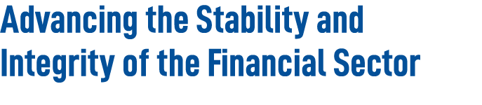 Advancing the Stability and Integrity of the Financial Sector
