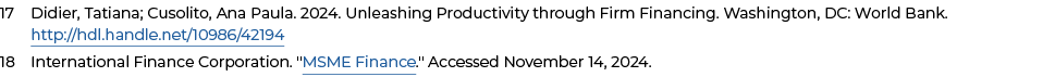 17 Didier, Tatiana; Cusolito, Ana Paula. 2024. Unleashing Productivity through Firm Financing. Washington, DC: World ...