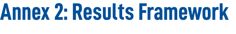 Annex 2: Results Framework