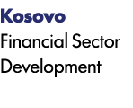 Kosovo Financial Sector Development