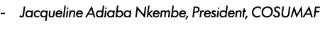  Jacqueline Adiaba Nkembe, President, COSUMAF