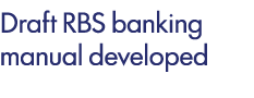 Draft RBS banking manual developed 