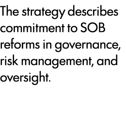 The strategy describes commitment to SOB reforms in governance, risk management, and oversight.