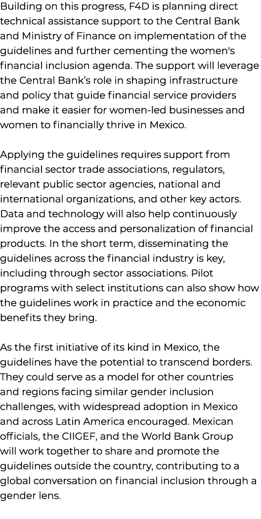Building on this progress, F4D is planning direct technical assistance support to the Central Bank and Ministry of Fi...