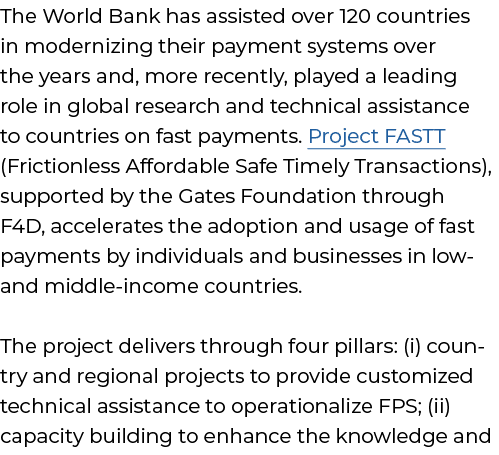 The World Bank has assisted over 120 countries in modernizing their payment systems over the years and, more recently...