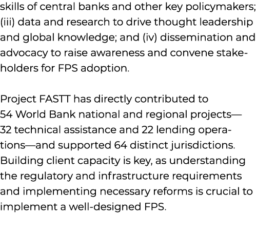 skills of central banks and other key policymakers; (iii) data and research to drive thought leadership and global kn...