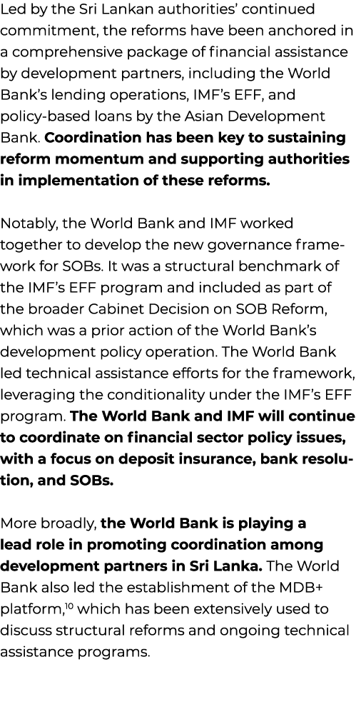 Led by the Sri Lankan authorities’ continued commitment, the reforms have been anchored in a comprehensive package of...